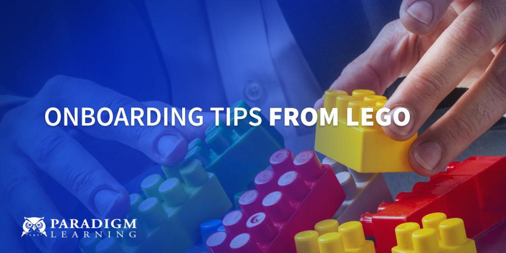 Onboarding Tips From Lego | Paradigm Learning