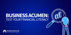 Business Acumen: Test Your Financial Literacy