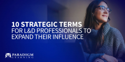 10 Strategic Terms for L&D Professionals to Expand Their Influence