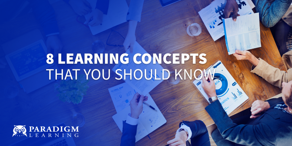 8 Learning Concepts That You Should Know | Paradigm Learning